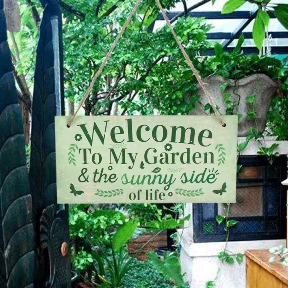 "Welcome To My Garden" Sign
