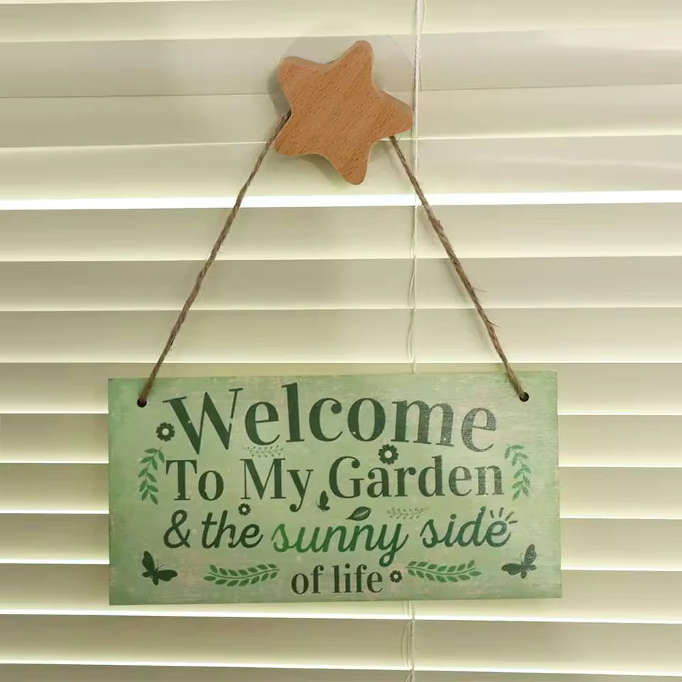 "Welcome To My Garden" Sign