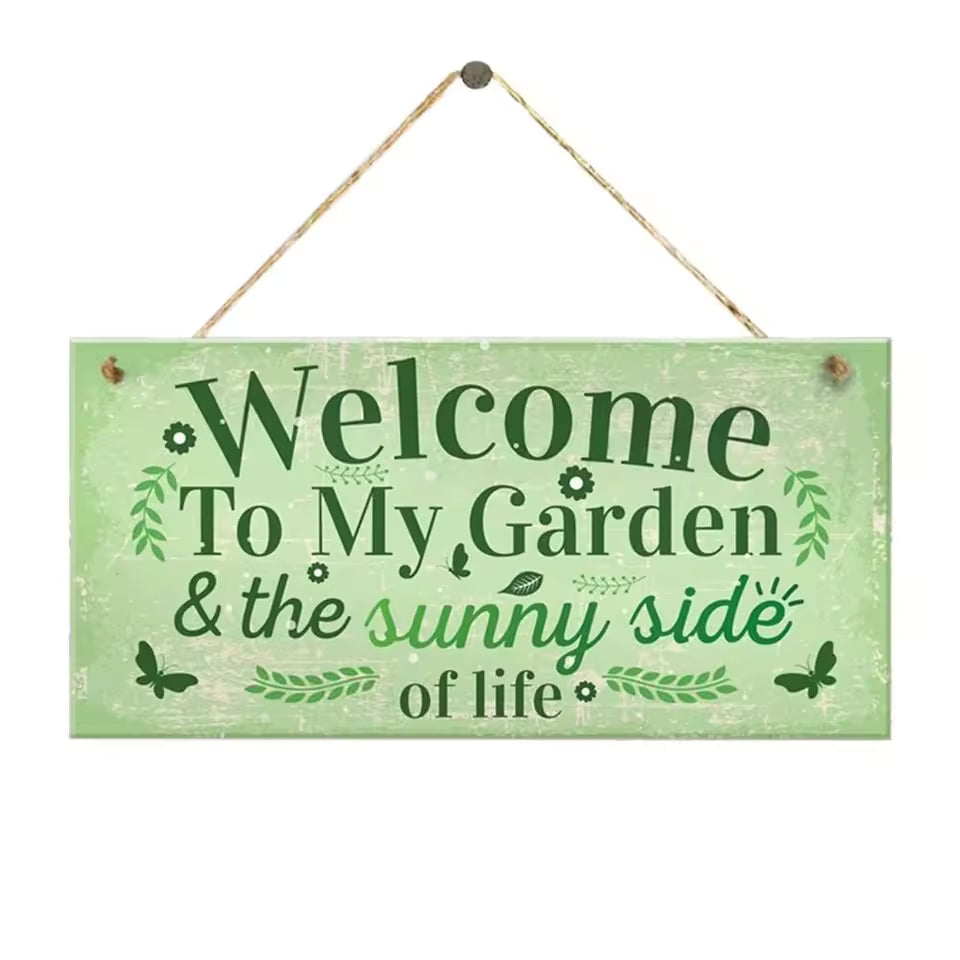 "Welcome To My Garden" Sign